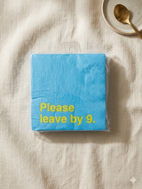 Prank-O Other - Cocktail Napkins - "Please leave by 9." NEW